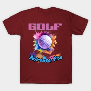 Golf Retirement Plan T-Shirt